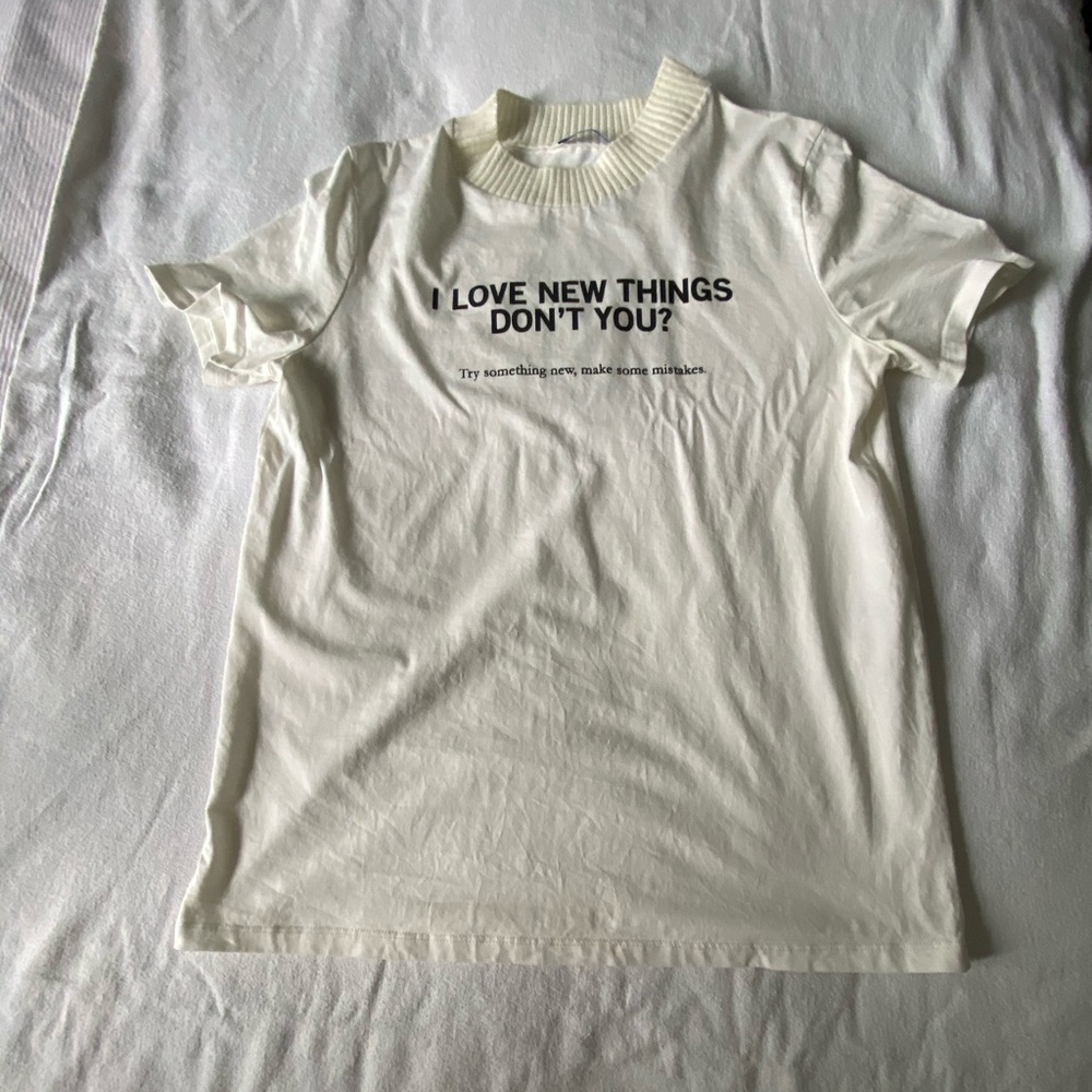“I love new things don’t you” Zara top